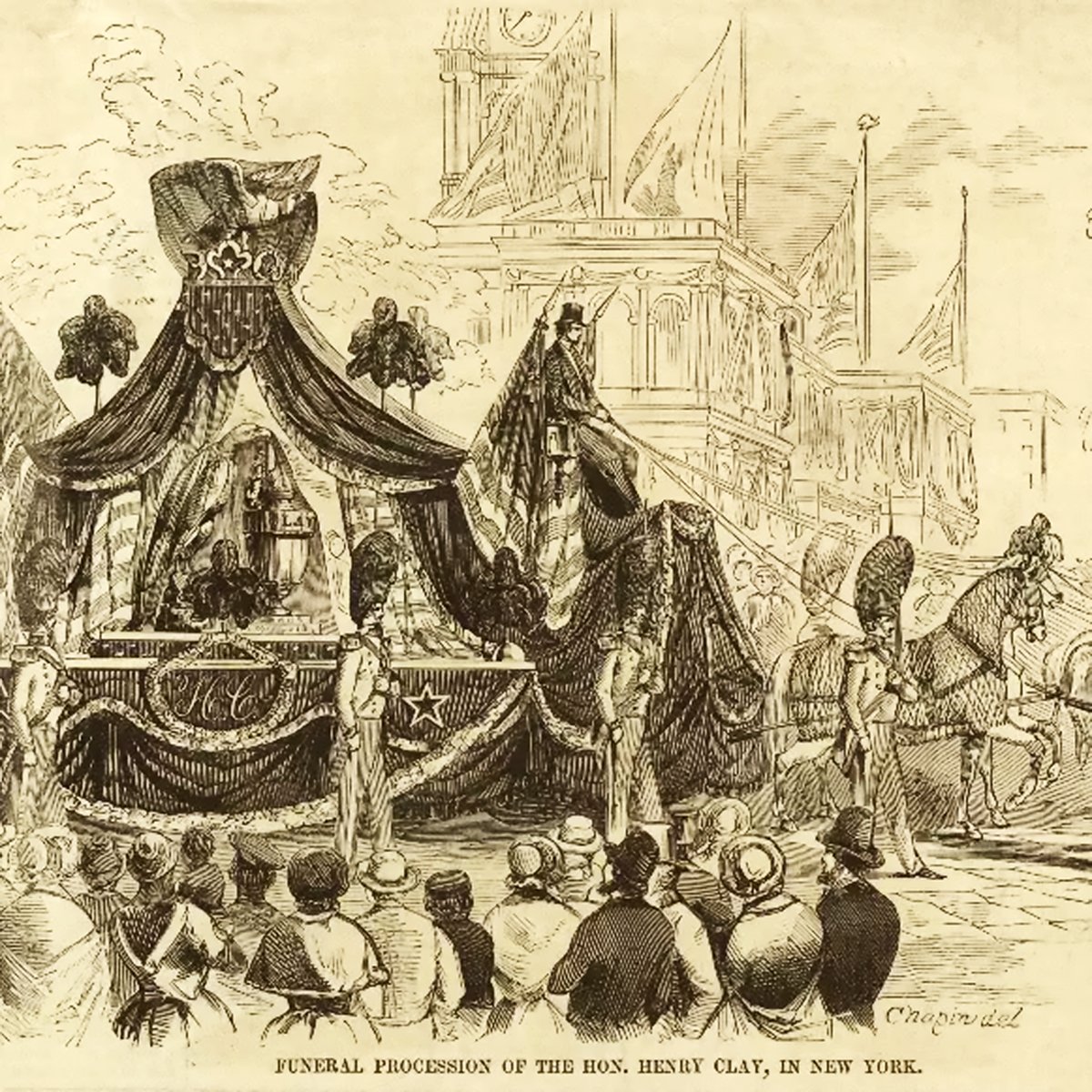 An illustration depicting the funeral procession of the Honorable Henry Clay in New York. The scene is filled with onlookers dressed in period attire, observing a horse-drawn hearse adorned with drapery and plumes. In the background, the architecture of the city, including several church steeples, is faintly visible, suggesting the event's urban setting. The solemnity of the occasion is conveyed through the detailed rendering of the draped fabrics and the quiet, attentive stance of the crowd.